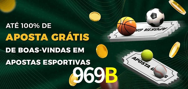 969B Ate 100% de Aposta Gratis